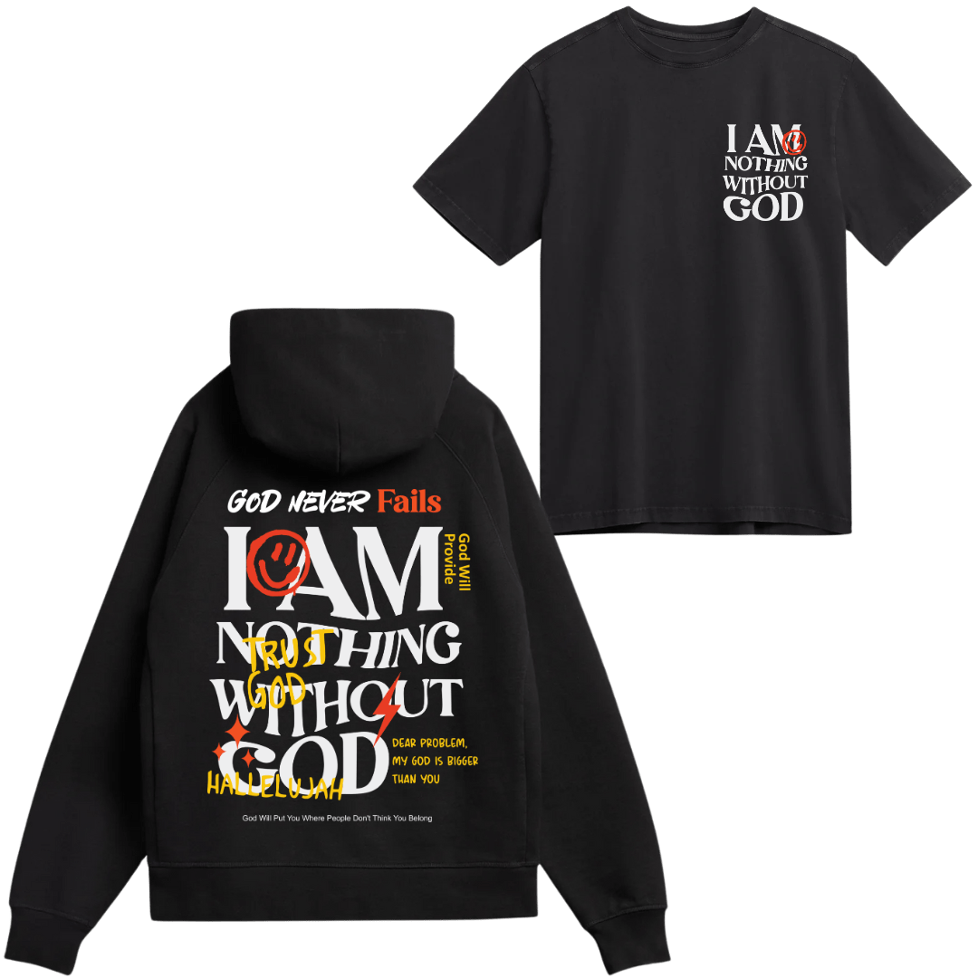 I Am Nothing Without God Hoodie +  Free Matching Tee | Unisex | Black - MADE BY YEN
