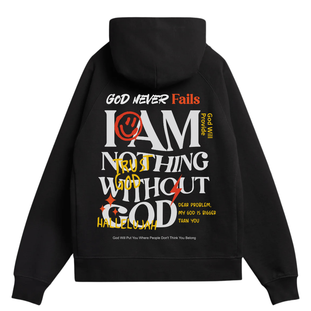 I am nothing without God Hoodie | unisex | Black - MADE BY YEN