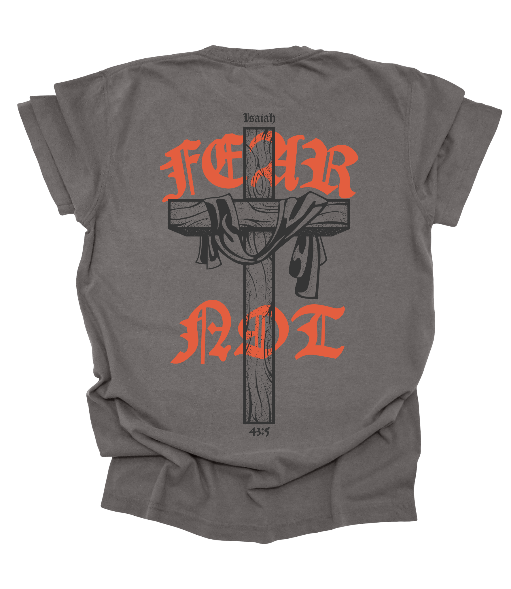 Fear Not Tee – Isaiah 43:5 | Adult Unisex Tee - MADE BY YEN