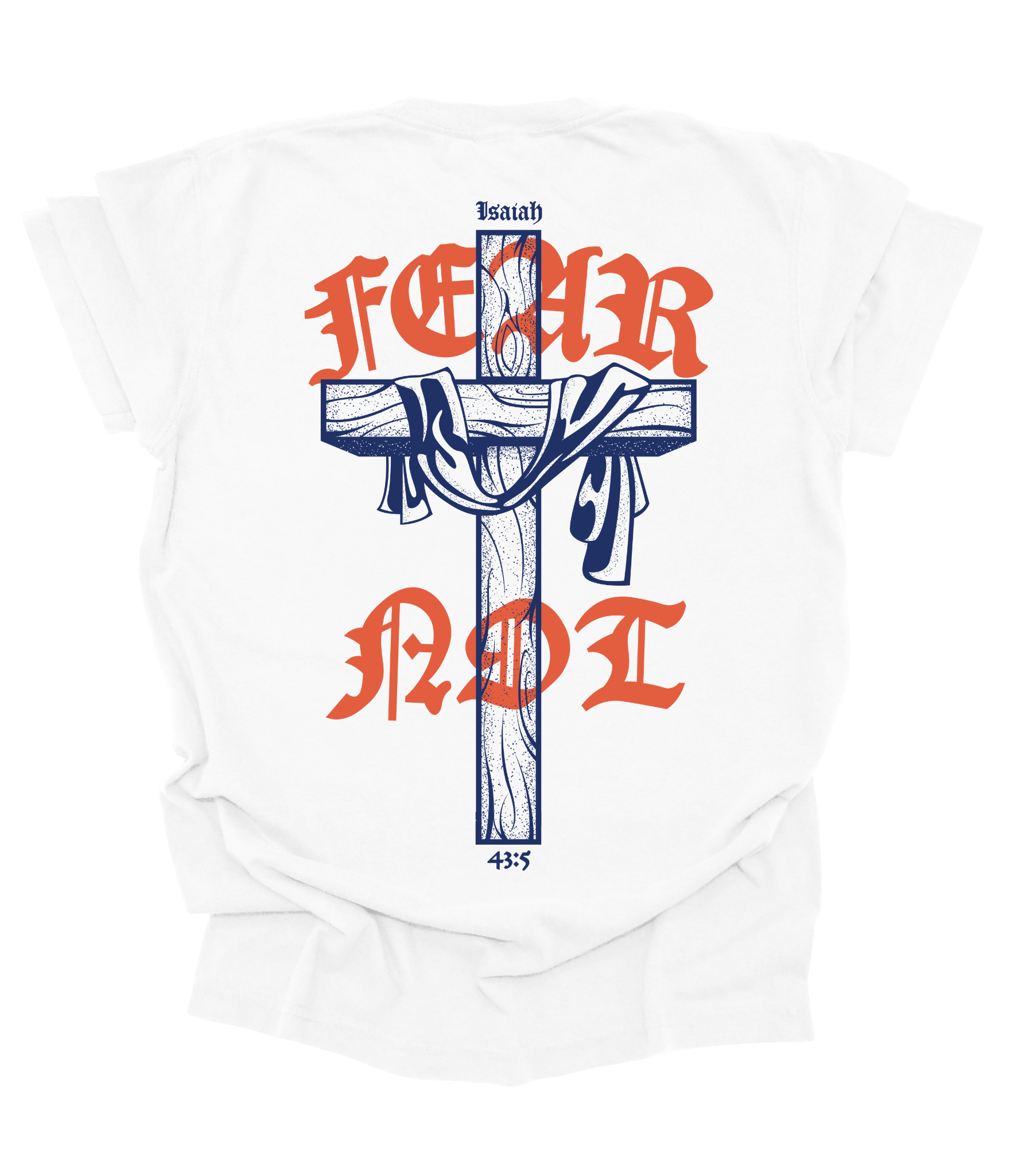 Fear Not Tee – Isaiah 43:5 | Adult Unisex Tee - MADE BY YEN