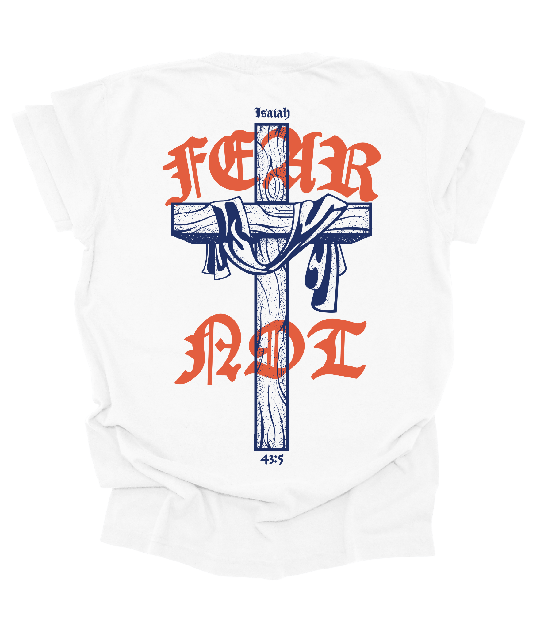 Fear Not Tee – Isaiah 43:5 | Adult Unisex Tee - MADE BY YEN