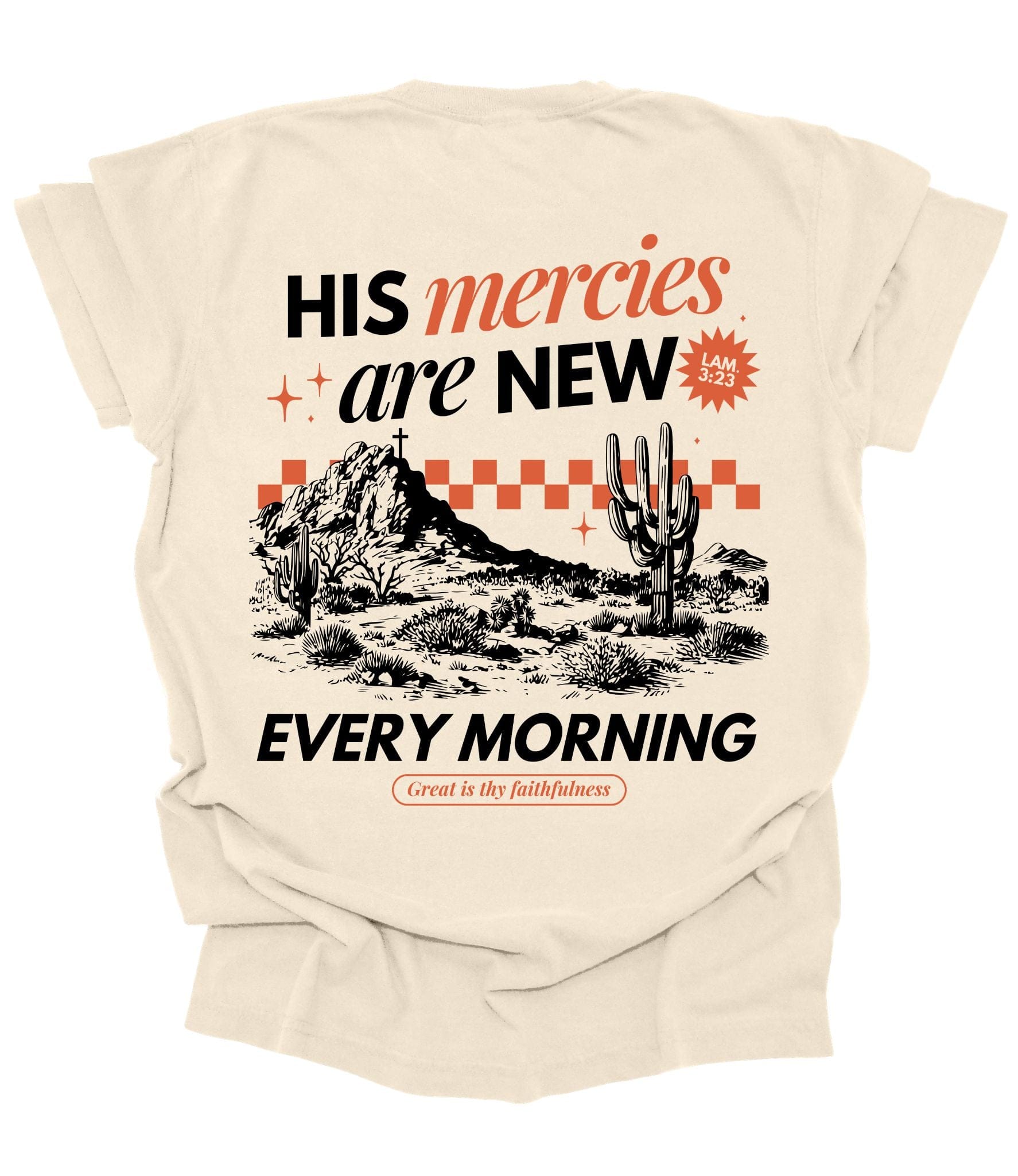Ivory adult unisex tee by MADE BY YEN featuring "His Mercies Are New Every Morning" text from Lamentations 3:23.