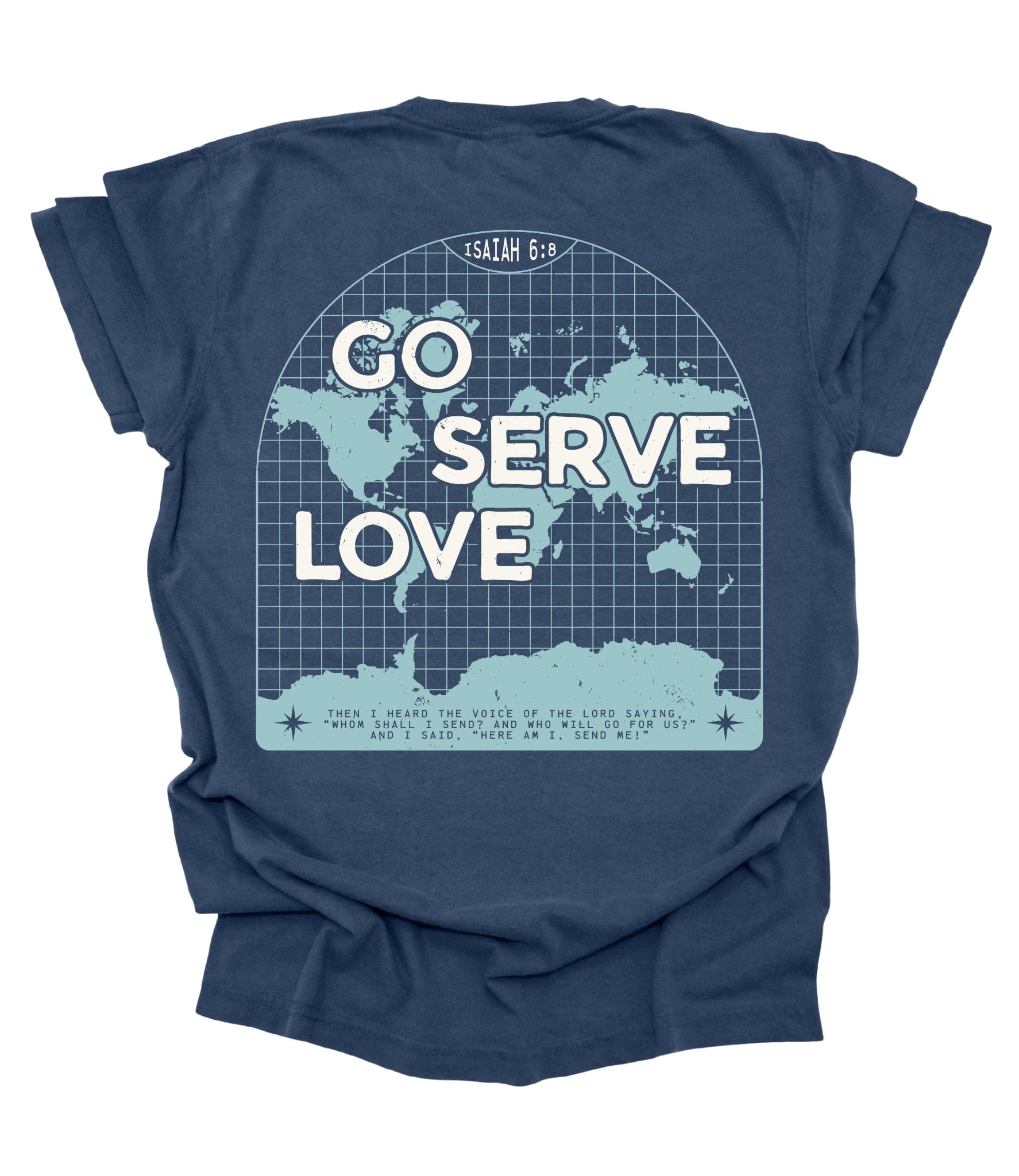 Go Serve Love Tee – Isaiah 6:8 Christian Graphic | Adult Unisex Tee