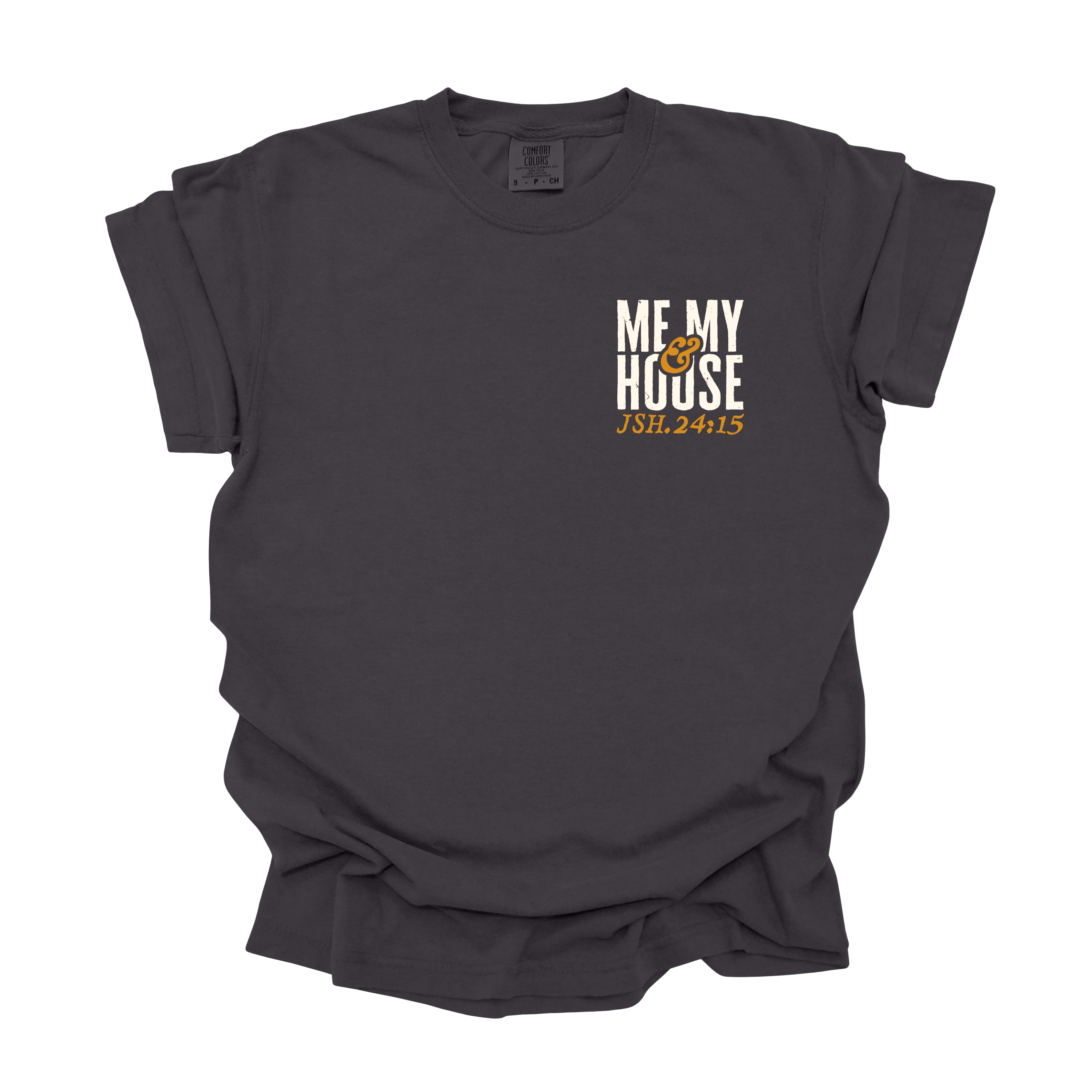 Front view of a granite-colored Christian t-shirt with 'Me & My House' and Joshua 24:15 text in bold typography on the chest.