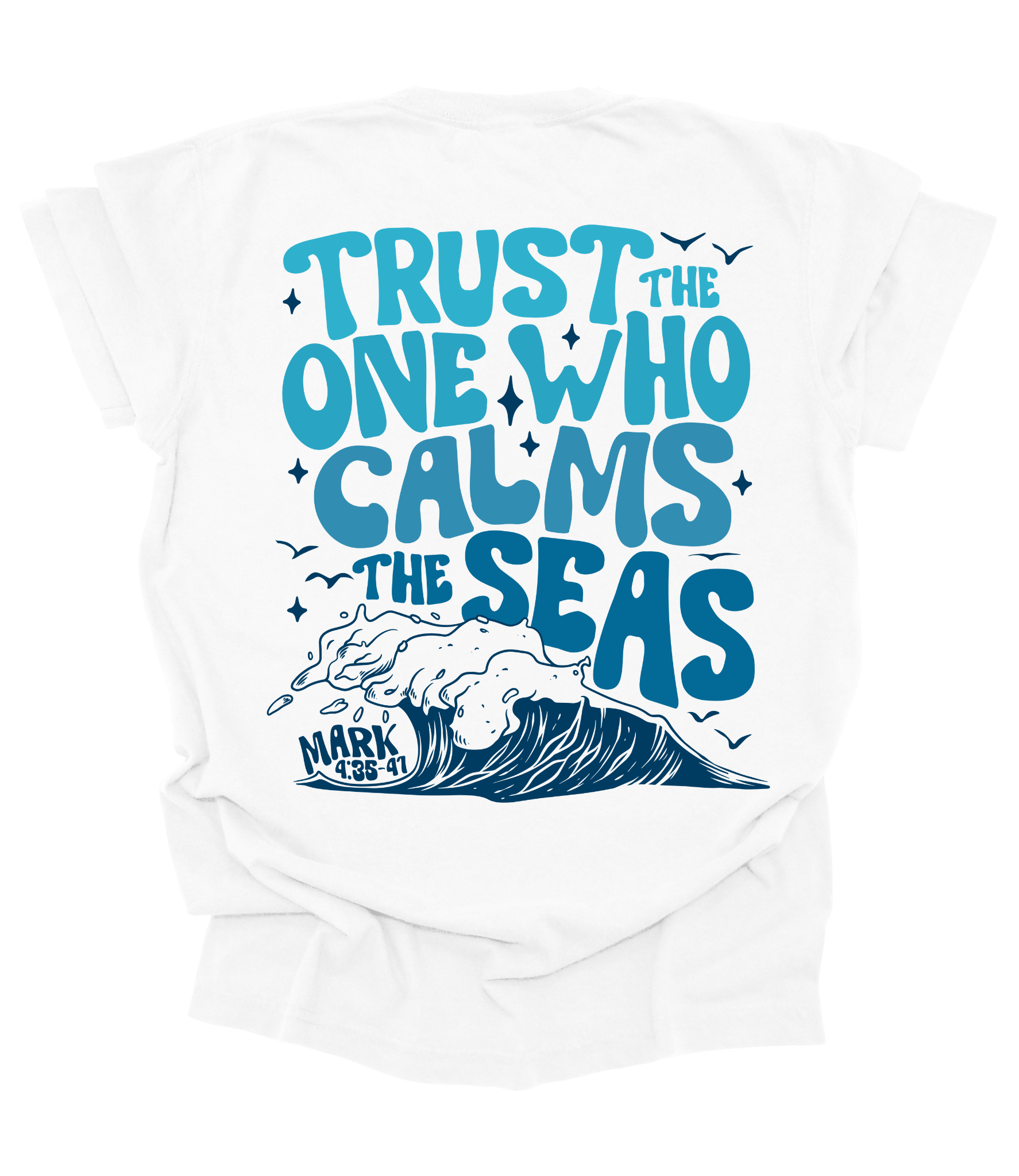 Trust the One Tee in White featuring a small Mark 4:35–41 reference on the front and “Trust the One Who Calms the Seas” with wave graphics on the back. Oversized, unisex fit on a soft, pre-shrunk cotton tee.