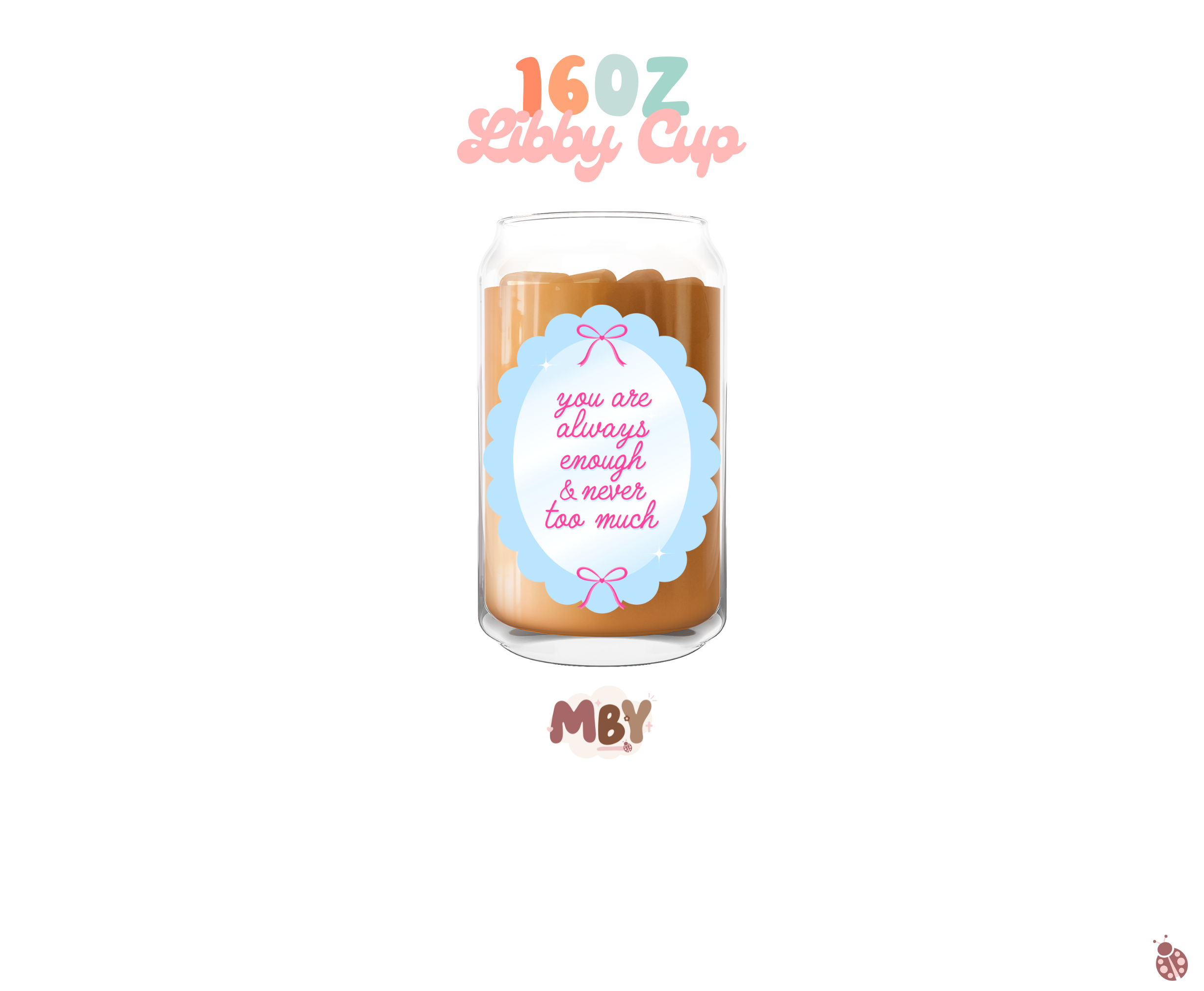 Always Enough | 16oz glass cup - MADE BY YEN