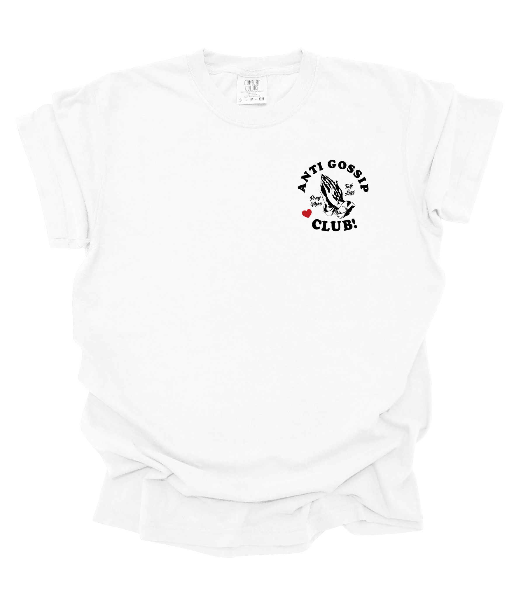 Anti Gossip Club Christian T-Shirt Front Design – Pray More Talk Less – Made by Yen