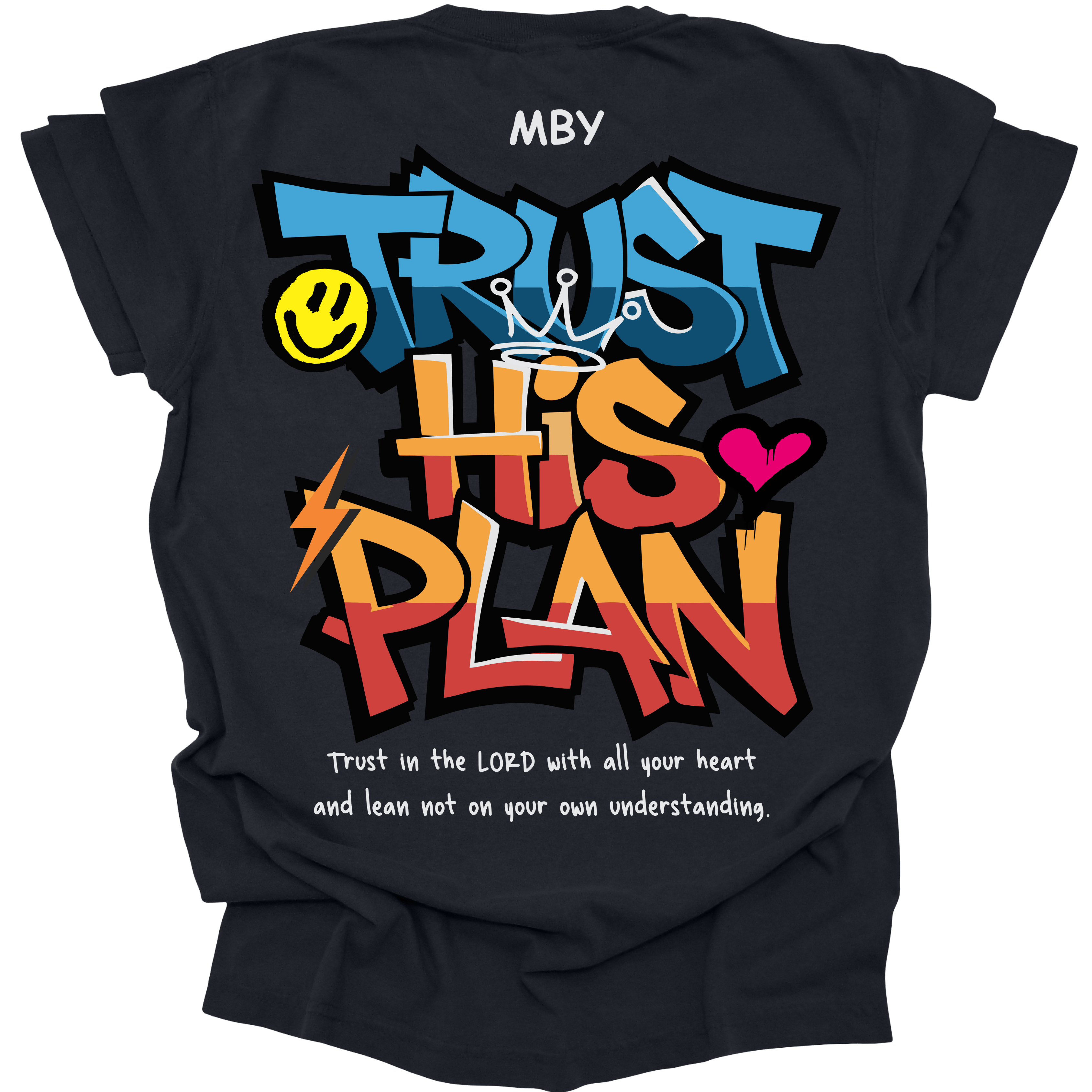 Black t-shirt with a large, graffiti-style "Trust His Plan" design and the verse "Trust in the LORD with all your heart and lean not on your own understanding."