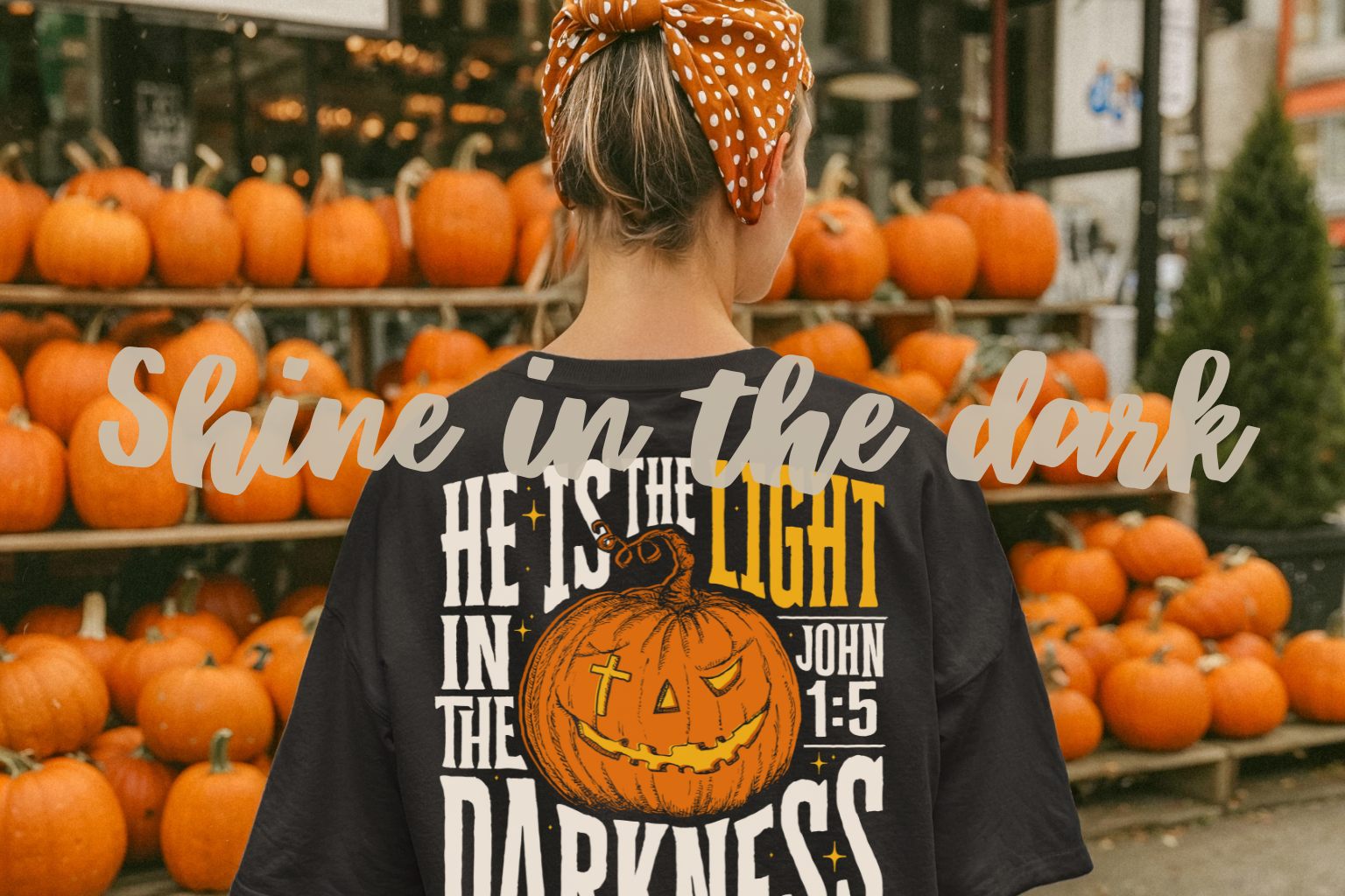 Flipping the Script on Halloween: How to Shine His Light in Every Season