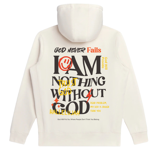 I am nothing without God Hoodie | unisex | Cream