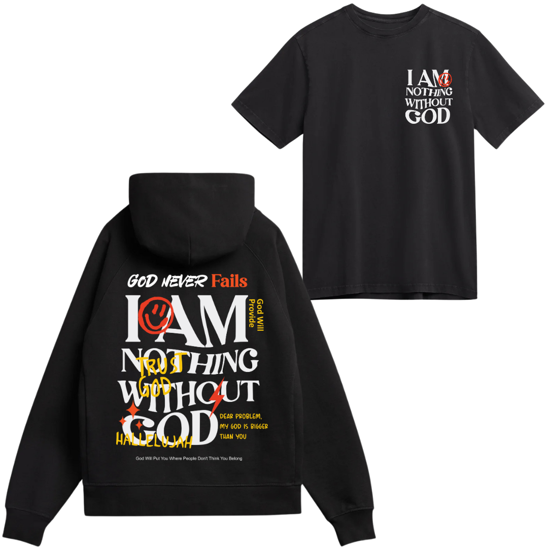 I Am Nothing Without God Hoodie +  Free Matching Tee | Unisex | Black - MADE BY YEN