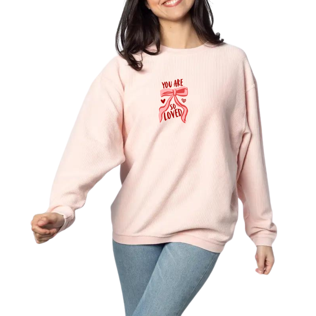 You are so loved Corded Crew | unisex | Soft Pink