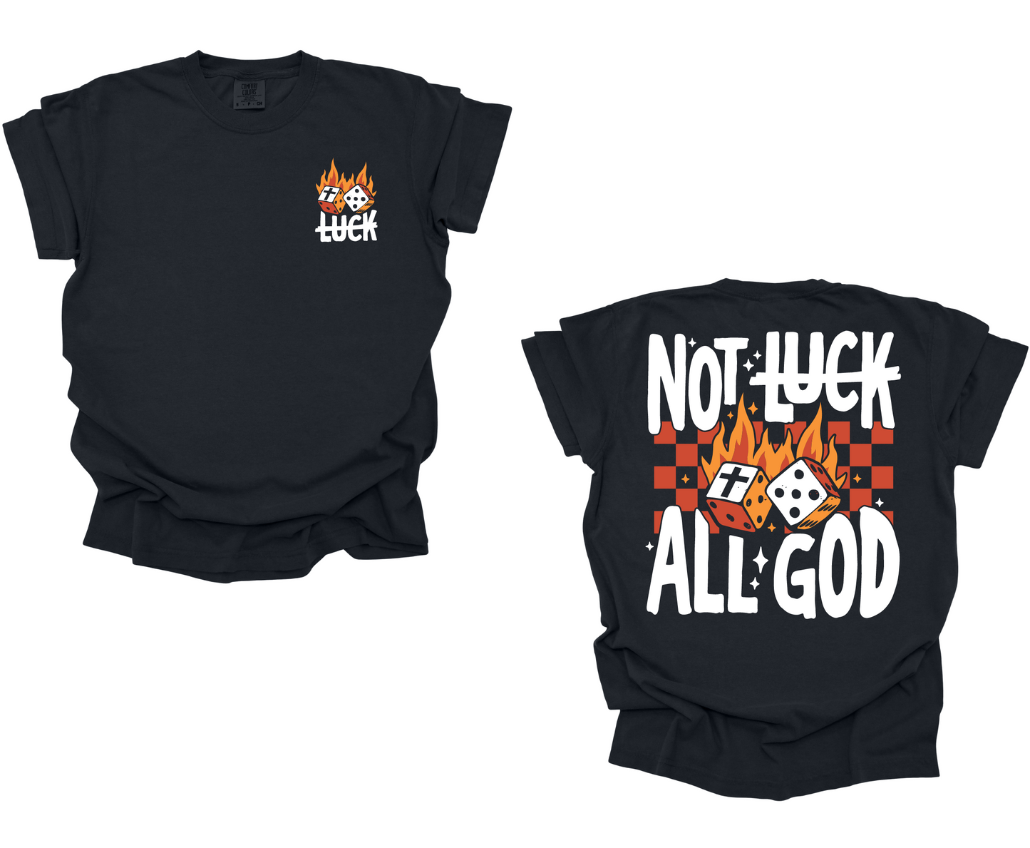 Not luck all God | Unisex - MADE BY YEN