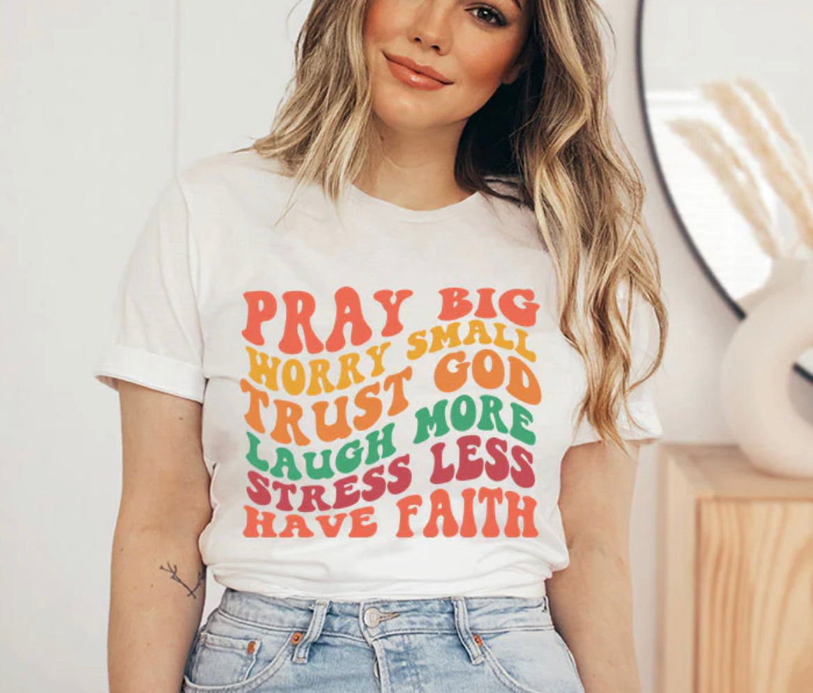 Pray big Tee - MADE BY YEN