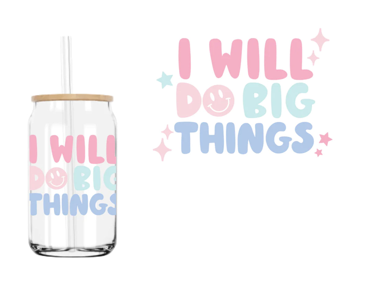 I will do big things - MADE BY YEN