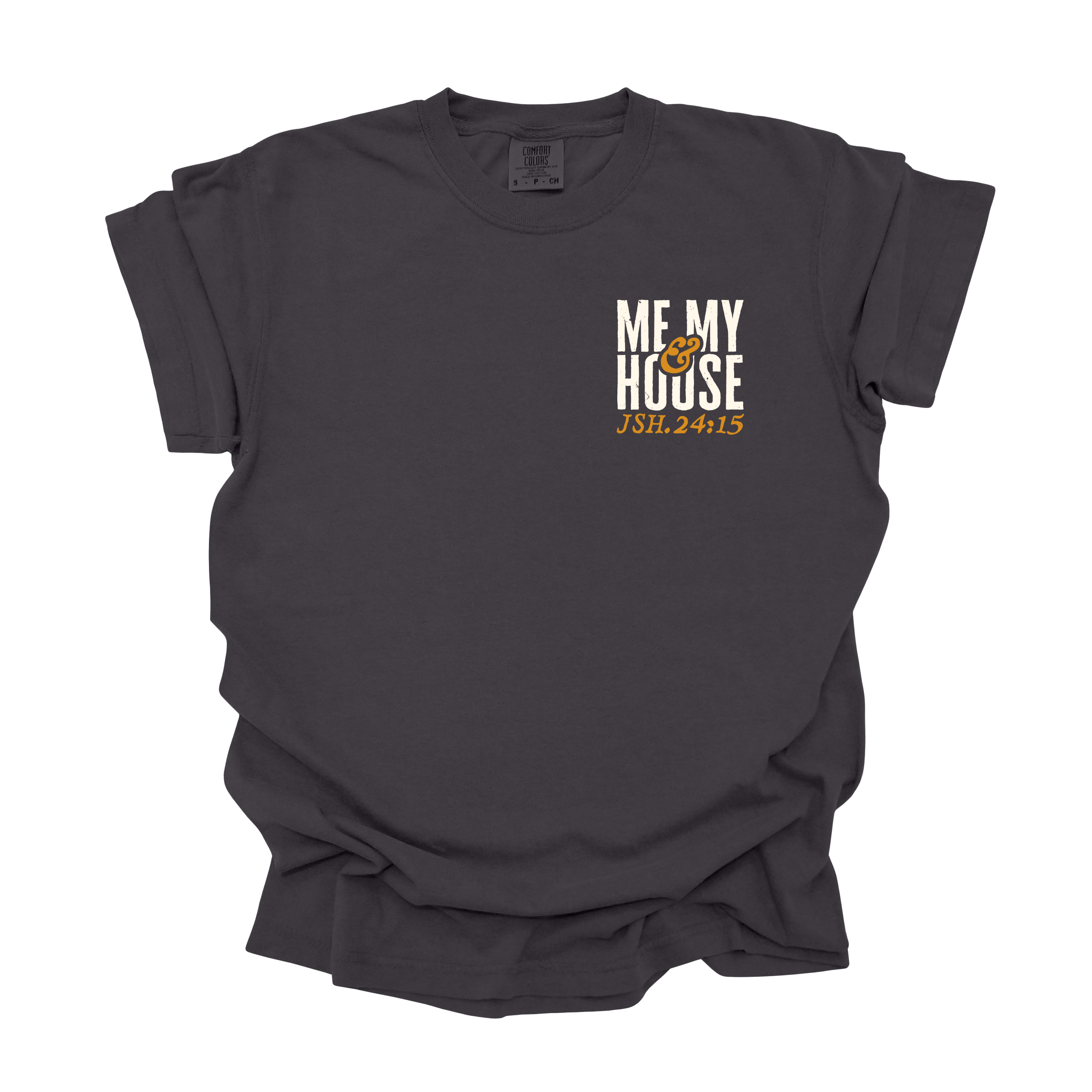 Front view of a granite-colored Christian t-shirt with 'Me & My House' and Joshua 24:15 text in bold typography on the chest.