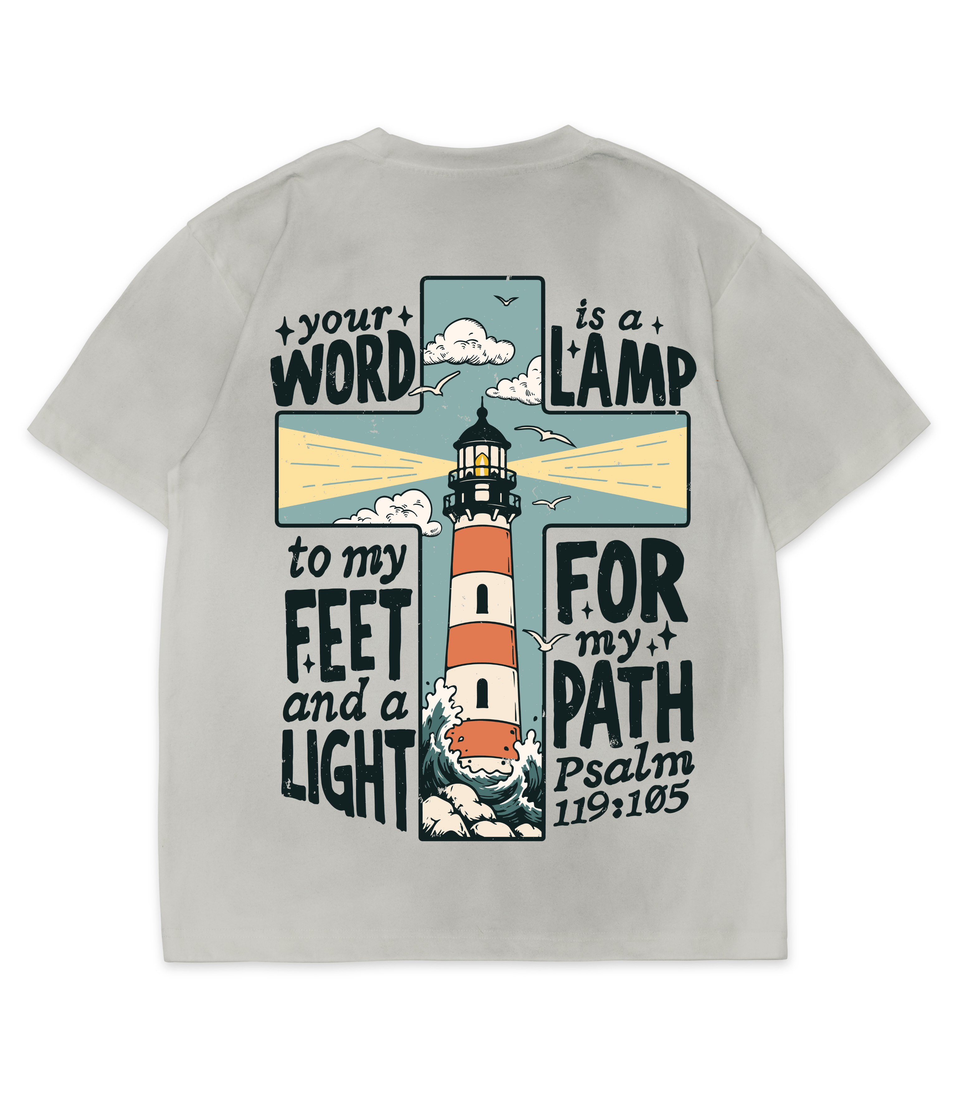 Dirty White Christian T-shirt featuring a lighthouse inside a cross with the Bible verse "Your Word is a lamp to my feet and a light for my path" from Psalm 119:105.