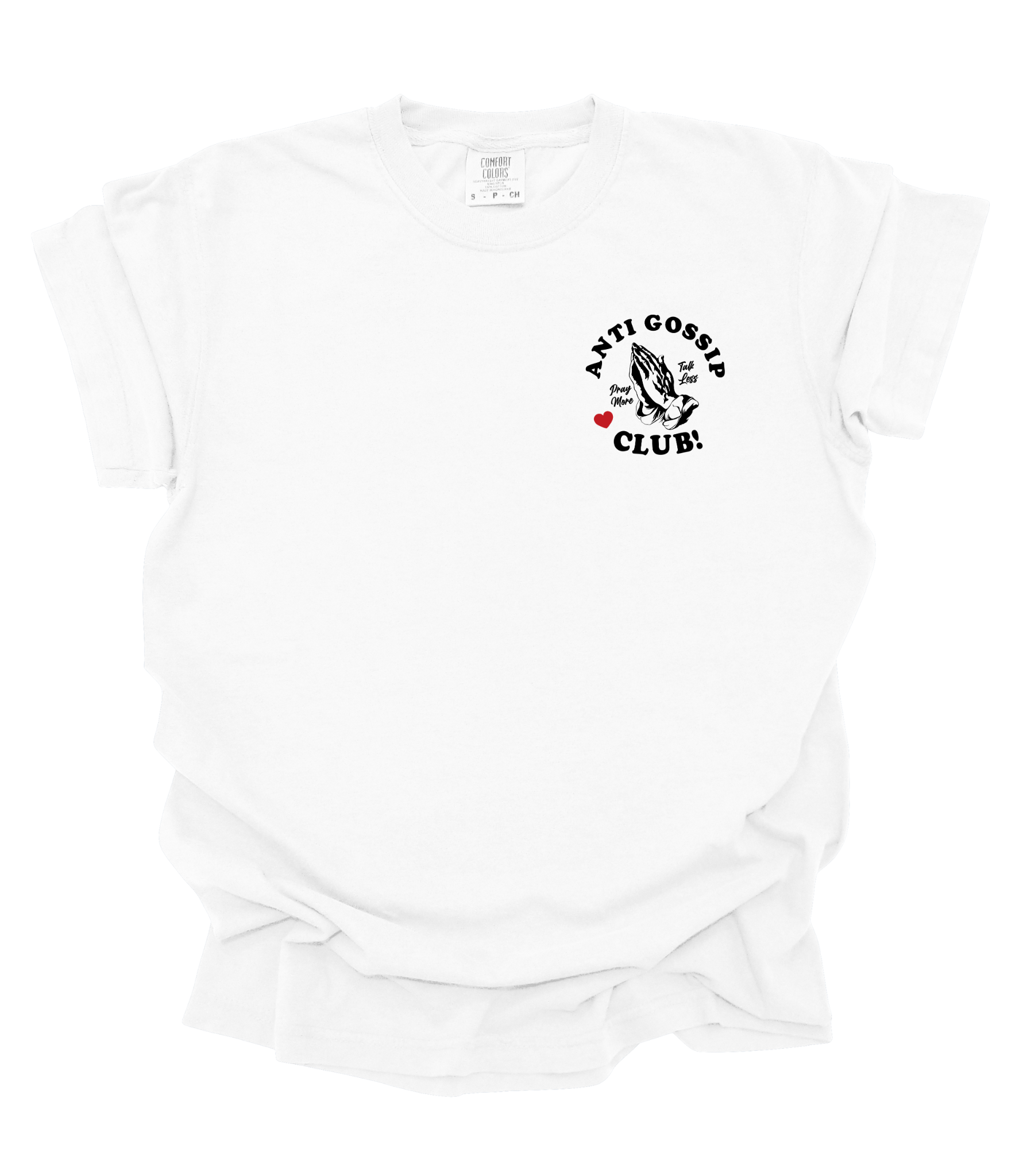 Anti Gossip Club Christian T-Shirt Front Design – Pray More Talk Less – Made by Yen