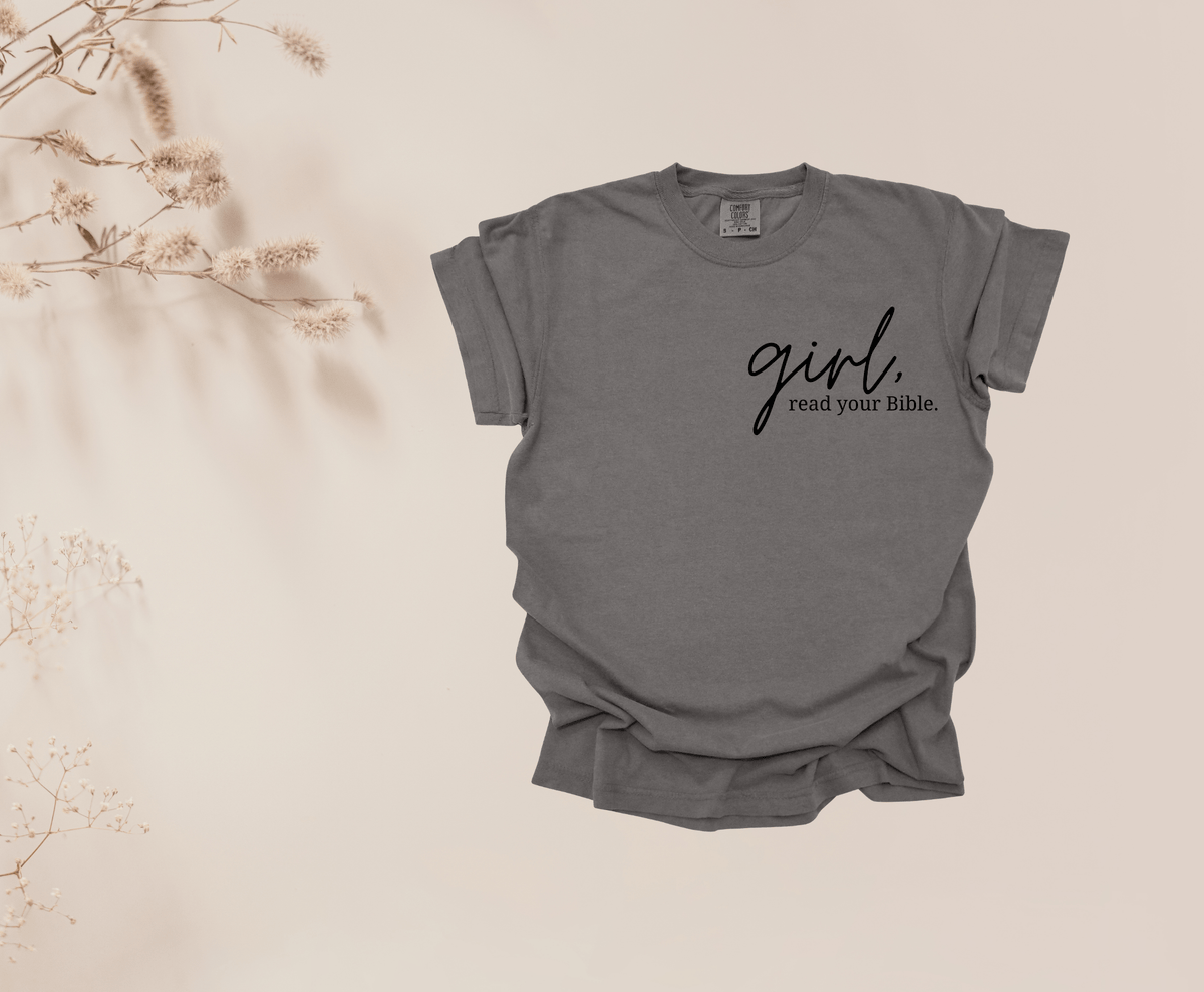 Pepper garment-dyed Christian T-shirt featuring the Girl Read Your Bible faith-based graphic design.