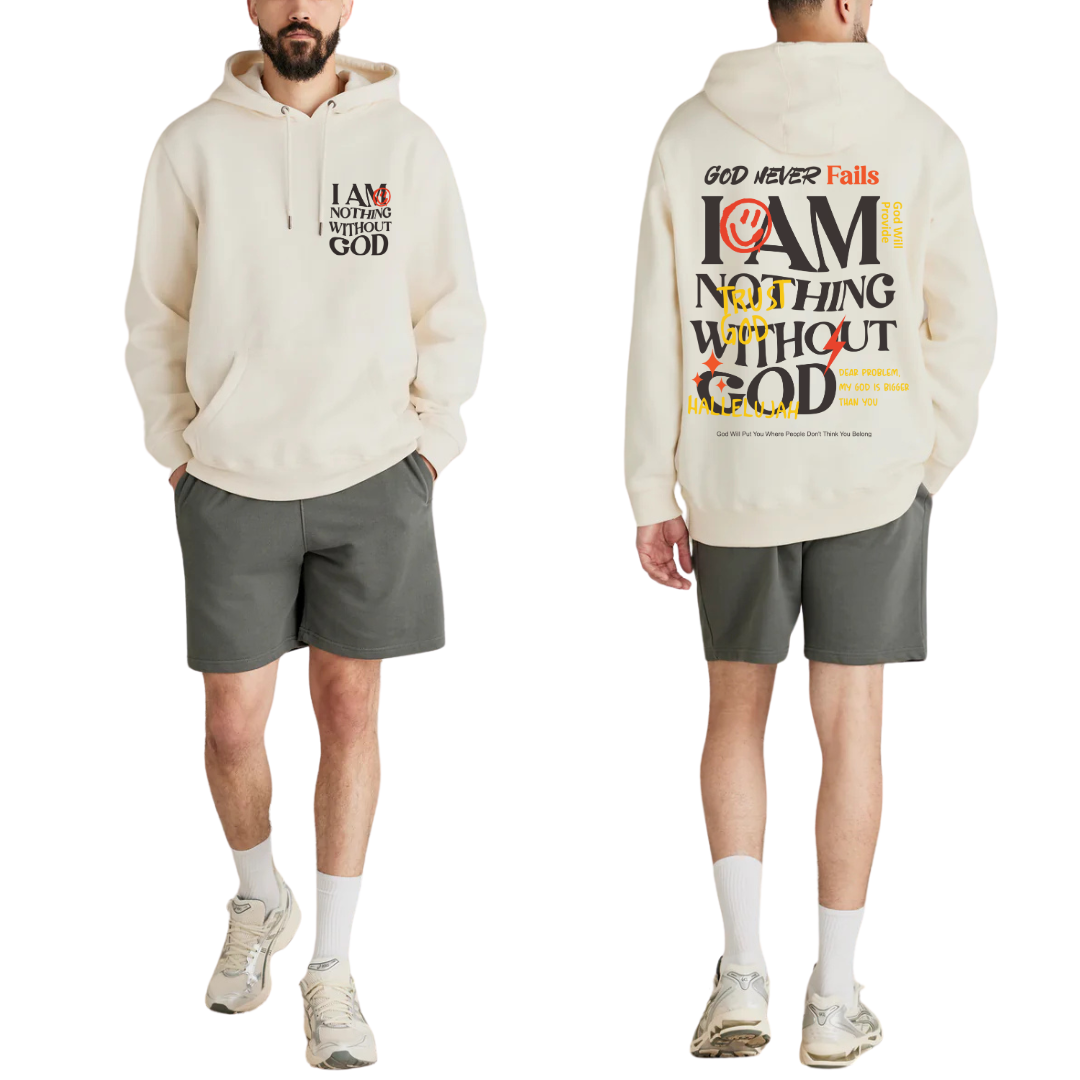 I am nothing without God Hoodie | unisex | Cream