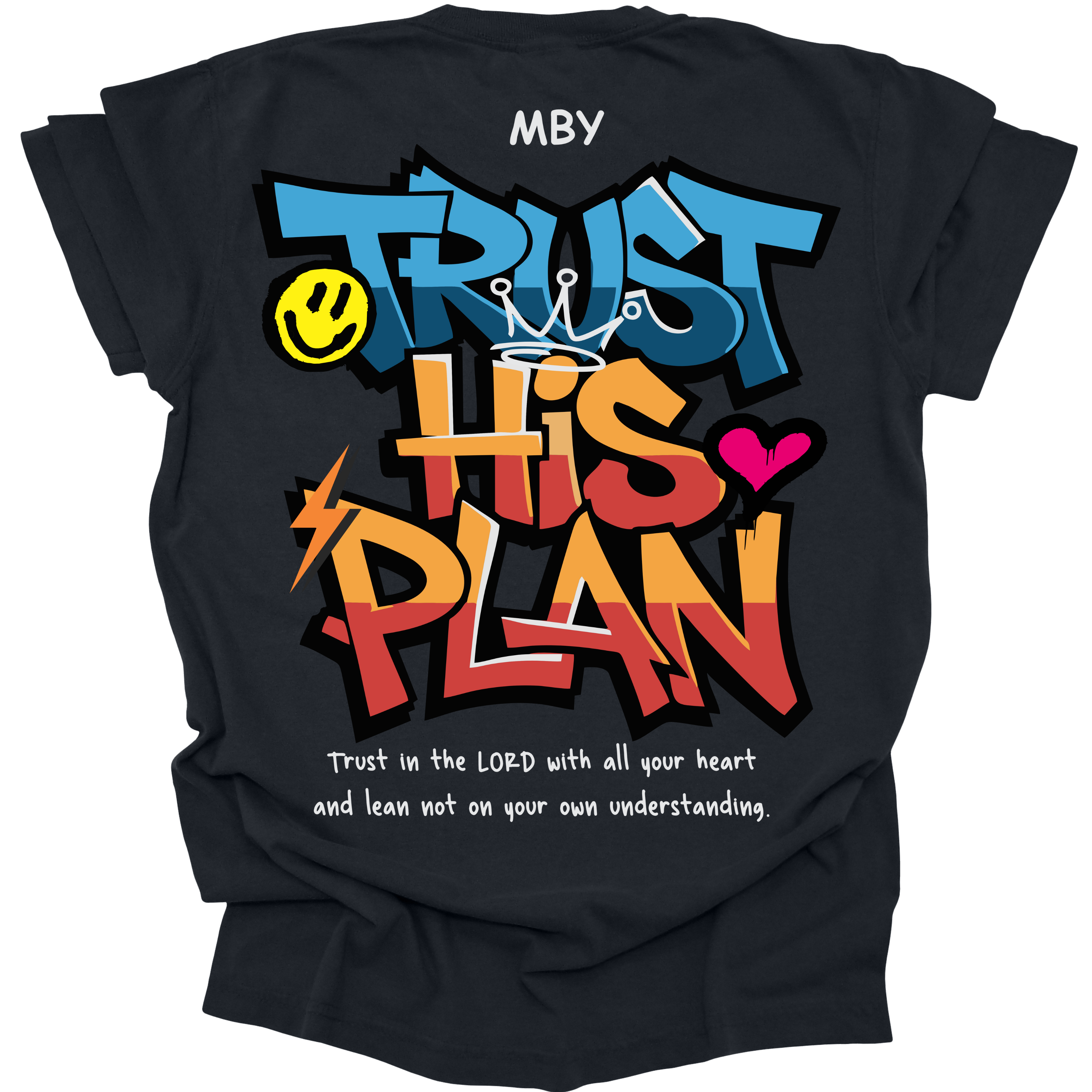Black t-shirt with a large, graffiti-style "Trust His Plan" design and the verse "Trust in the LORD with all your heart and lean not on your own understanding."